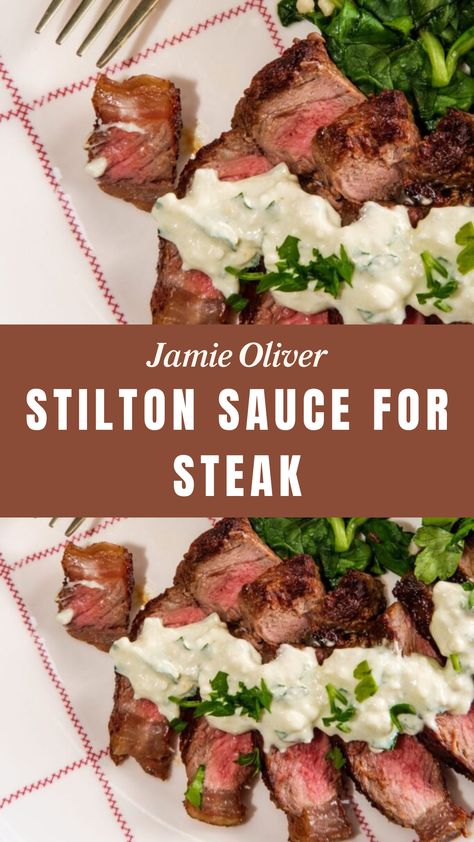 Jamie Oliver Stilton Sauce For Steak Stilton Sauce For Steak, Shallot Cream Sauce, Stilton Cheese Recipes, Stilton Sauce, Stilton Recipes, Worcestershire Sauce Recipes, Sauce For Steak, Creamed Spinach Recipe, Stilton Cheese