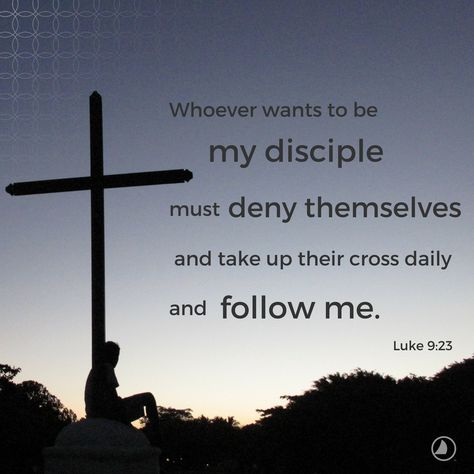 Then he said to them all: Whoever wants to be my disciple must deny themselves and take up their cross daily and follow me. -Luke 9:23 #TMSTuesday Luke 9:23-24 Wallpaper, Luke 9:23 Wallpaper, Luke 9:23, Faith Quotes Inspirational, Religious Photos, Luke 9, Jesus Wallpaper, Jesus Bible, Christian Pictures