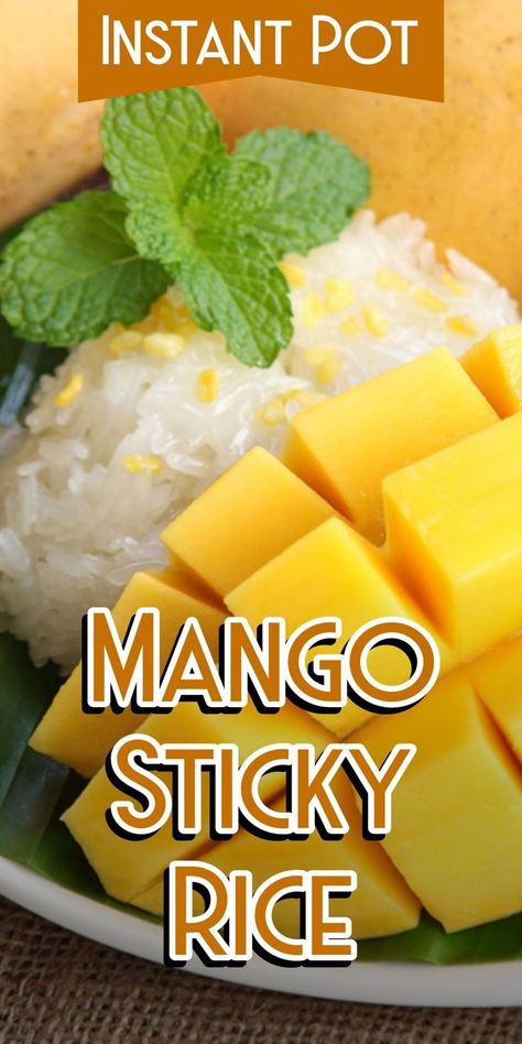 Instant Pot Mango Sticky Rice, Mango Sticky Rice Recipe Instant Pot, Mango Sticky Rice In Rice Cooker, Easy Sticky Rice, Mango Coconut Sticky Rice, Rice Slow Cooker, Rice Pressure Cooker, African Rice, Extraordinary Desserts