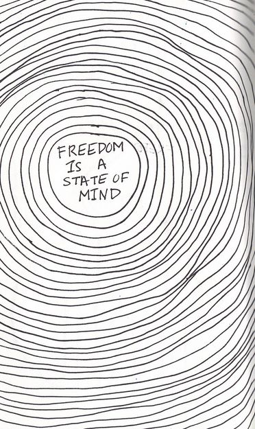 Freedom Is A State Of Mind, White Drawing, Freedom Is, Black And White Drawing, More Than Words, Hard Rock Cafe, State Of Mind, The Words, Beautiful Words