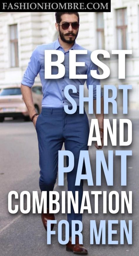 60 Dashing Formal Shirt And Pant Combinations For Men Mens Shirt Pant Combination, Dress Shirt And Chinos Men, Pant Shirt Men Style, Men’s Blue Pants Outfit, Mens Blue Shirt Outfit, Light Blue Shirt Outfit Men Formal, Mens Blue Chinos Outfits, Men Light Blue Pants Outfit, 60s Mens Fashion Classy