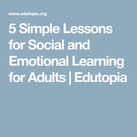 5 Simple Lessons for Social and Emotional Learning for Adults | Edutopia Learning For Adults, Health Belief Model, Social Emotional Learning Lessons, Garlic Health Benefits, Food Near Me, Social And Emotional Learning, Social Awareness, Emotional Awareness, School Staff