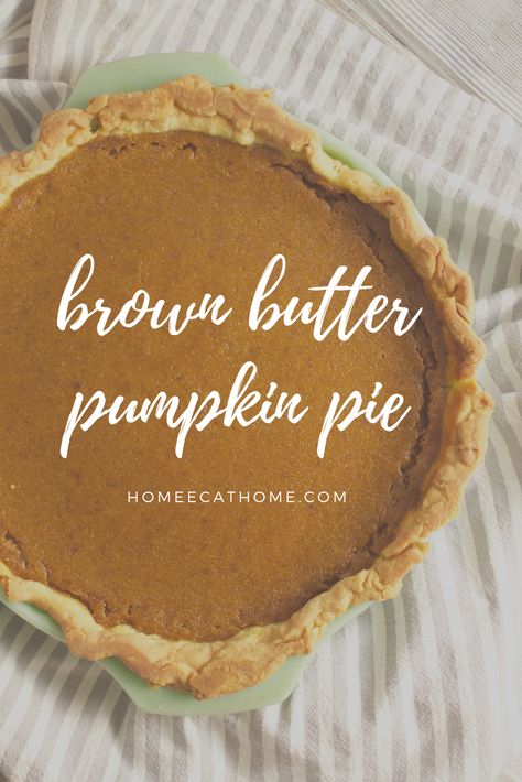 Brown Butter Pumpkin Pie The Home Economist - HomeEc@Home #pie #pumpkin #pumpkinpie #pumpkinrecipe #baking Browned Butter Pumpkin Pie, Pumpkin Pie With Brown Sugar Recipe, Pumpkin Pie Brown Sugar, Ginger Pumpkin Pie, Pumpkin Butter Pie, Half Baked Harvest Pumpkin Pie, Brown Butter Pie Crust, Brown Sugar Pumpkin Pie, Brown Butter Pumpkin Pie