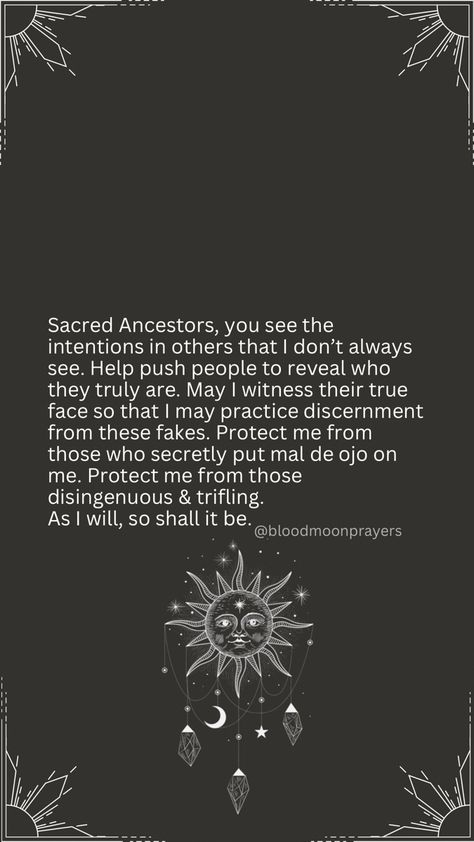 Witches Affirmation, True Intentions Spell, Ancestor Affirmations, Witchcraft Affirmations, Ancestors Prayers, Witch Affirmations, Ancestor Prayer, Apotropaic Magic, Pagan Prayers