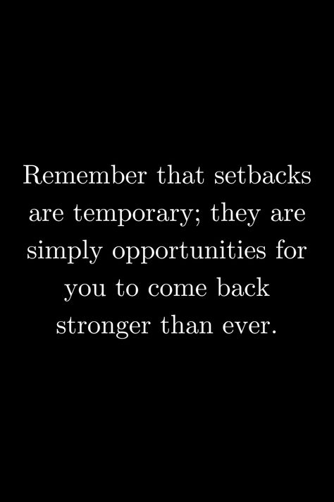 Quotes About Setbacks, Setbacks Quotes Motivation, Setback Quotes, Overcoming Setbacks, Come Back Quotes, Inspo Quotes, Recovery Quotes, Fake Friends, Quotes Deep Feelings