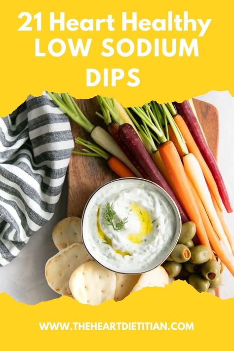 Pictured is a tzatziki dip on a wooden board with crackers, olives, and carrots. The title reads "21 heart healthy low sodium dips". Low Sodium Pancakes, Low Sodium Dressing, Low Sodium Diet Plan, Healthy Veggie Dip, Salsa Dips, Low Sodium Recipes Heart, Low Sodium Snacks, Kidney Friendly Recipes Renal Diet, Heart Healthy Recipes Low Sodium