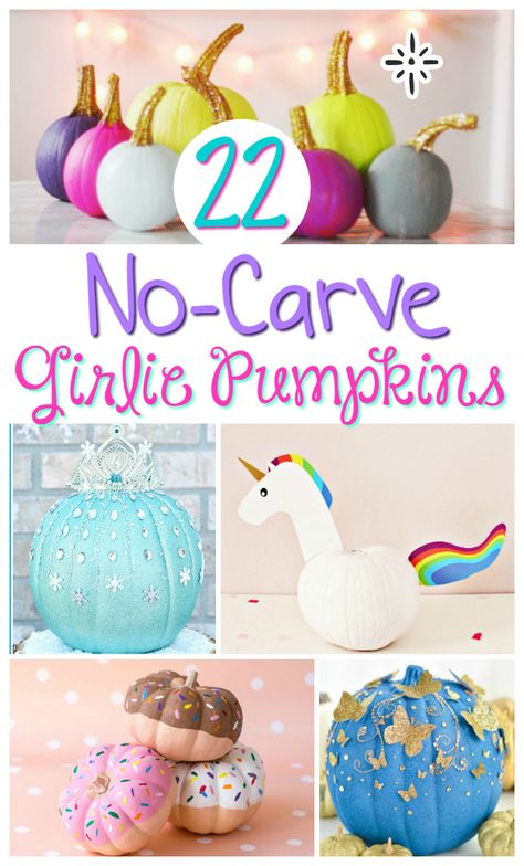 22 Girlie No-Carve Pumpkins Diva Pumpkin Decorating, Ballerina Pumpkin Decorating, Unicorn Painted Pumpkin, Girls Pumpkin Painting, Girly Painted Pumpkins, Princess Pumpkin Decorating, Barbie Pumpkin Decorating, Unicorn Pumpkin Decorating, Girly Pumpkin Painting