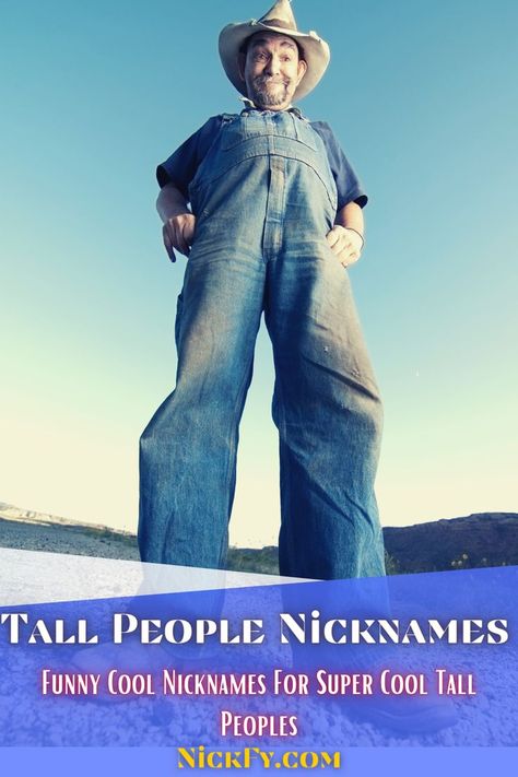 Nicknames For Tall People, Cool Nicknames, Funny Nicknames, Cute Nicknames, Tall Person, Tall People, Funny Names, Person Name, You Funny