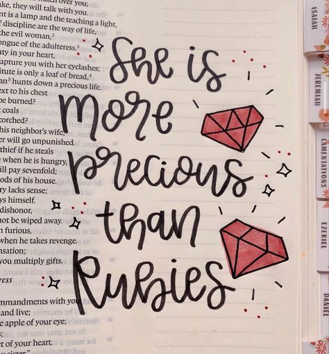 she is more precious than rubies; nothing you desire can compare to her She Is More Precious Than Rubies Tattoo, She Is More Precious Than Rubies Quotes, She Is Worth Far More Than Rubies, She Is More Precious Than Rubies, You Are More Precious Than Rubies, She Is Worth More Than Rubies, Ruby Bible Verse, Bible Verse She Is More Precious Than Rubies, You Are Worth More Than Rubies