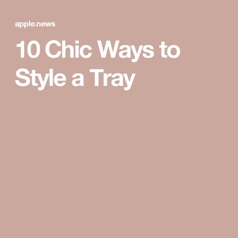 10 Chic Ways to Style a Tray Balance Scale, Bed Tray, Square Tray, Wooden Tray, Interior Designer, Tray Decor, D Art, Decorative Tray, Tray