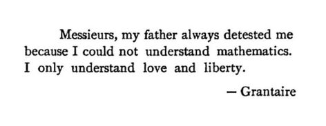 Enjolras Grantaire, Les Miserables Victor Hugo, Victor Hugo Quotes, Hogan's Heroes, Hopeful Romantic, Les Miserable, The Brick, Theatre Kid, Les Miserables