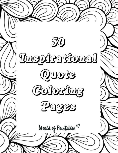 Inspirational Coloring Pages, Inspirational Quotes Coloring, Free Adult Coloring Printables, Free Printable Quotes, Family Coloring Pages, Adult Colouring Printables, Coloring Pages Inspirational, Printable Inspirational Quotes, Quote Coloring Pages