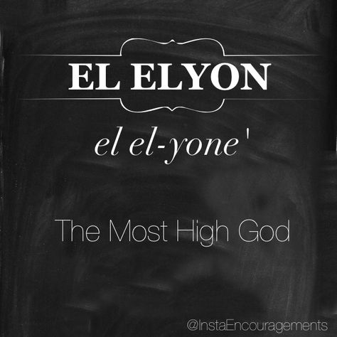 God's Character, El Elyon, Gazebo Privacy, Jehovah Names, Most High God, Learning Hebrew, Christian Studies, Attributes Of God, Hebrew Language