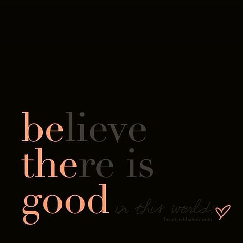 Be The Good In The World, Good In The World, Be The Good, Positive Words, Wonderful Words, Happy Thoughts, Good Advice, The Words, This World