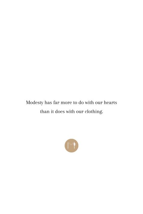 Dress Modestly Quotes, Modesty Bible Verses, Modest Captions, Dressing Modestly Quotes, Quotes About Modesty, Modest Quotes, Modesty Quotes, Islam Motivation, 2024 Board