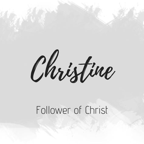 Christine Name, Bible Names, Names Biblical, God Plan, Inspiration Books, Middle Names For Girls, Girly Pics, Fantasy Character Names