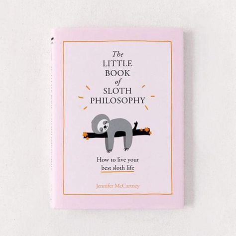 The Little Book of Sloth Philosophy Urban Outfitters Books, Korean Books, Sloth Life, Rat Race, Remus Lupin, Entrepreneur Lifestyle, Book Stationery, Reading List, Stationery Cards