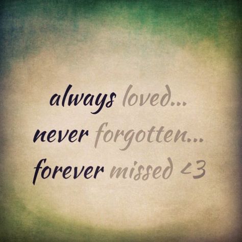 Never Forget Quotes, Forgotten Quotes, Miss Mom, Miss You Dad, Miss You Mom, Angel Babies, Never Forgotten, Favorite Quotes, Tattoo Quotes