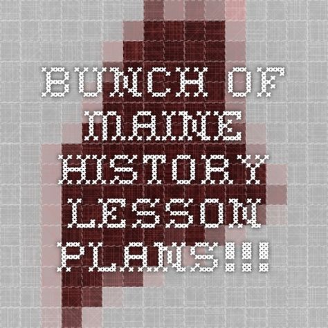 bunch of Maine history lesson plans!!! Maine History Social Studies, 2nd Grade Class, History Lesson Plans, History Lessons, 2nd Grade, Social Studies, Lesson Plans, Maine, Education