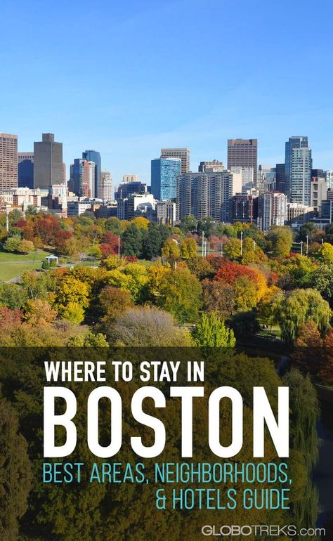 Where to Stay in Boston: Best Areas, Neighborhoods & Hotels Guide Where To Stay In Boston, Best Hotels In Boston, Boston Neighborhoods, Boston Vacation, Visiting Boston, Boston Usa, Boston Travel, Boston Hotels, Usa Travel Guide