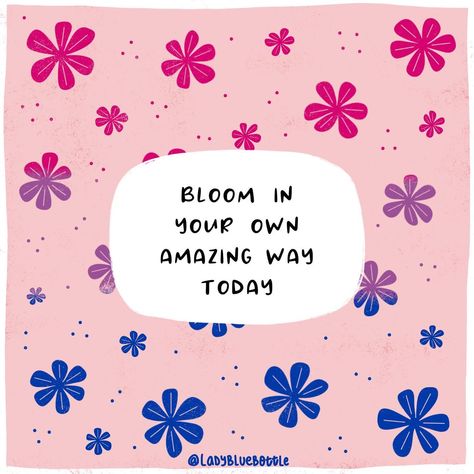 Bloom in your own way.🤍 . There is no right way or wrong way to bloom. There is only your own amazing way. Keep going, keep growing.🥰 . Keep blooming. Keep being amazing.😘 . #bloom #blooming #keepblooming #bloominyourownway #keepgrowing #keepgoing #keepgoingkeepgrowing #youareamazing #encouragement #ladybluebottle Keep Going Keep Growing, Keep Growing, Blue Bottle, You Are Amazing, Keep Going, Original Designs, Encouragement, Quotes, Design