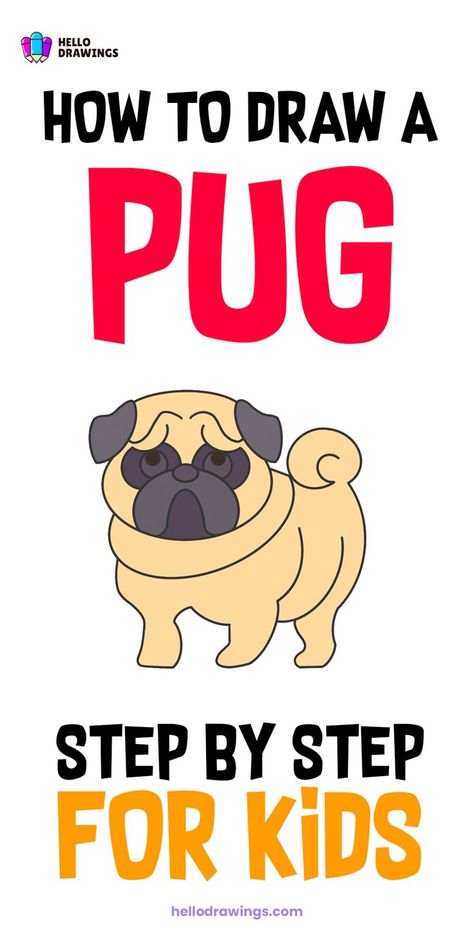 How to Draw a Pug | Easy Drawing Guide for Kids Draw A Pug, Animal Drawing Tutorial, Easy Animal Drawings, Pug Art, Easy Animals, Drawing Tutorials For Kids, Drawing Guide, Easy Drawings For Kids, Animal Drawing