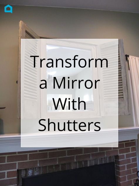 Transform a Mirror With Shutters: Lately, I'm been preoccupied with shutter projects. I was lucky enough to score a pile of shutters and now I'm totally obsessed with all the ways a shutter can be upcycled. Decorating With Shutters Inside, Mirror With Shutters, Shutters Inside, Shutter Mirror, Shutter Projects, Decorative Shutters, Shutter Decor, Old Window Frames, Large Bathroom Mirrors