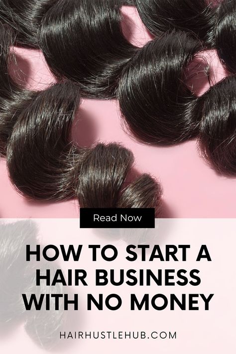 How to Start a Hair Business with No Money — Starting a Hair Business Starting A Hair Business Tips, How To Start Hair Extension Business, Hair Business Plan, How To Start Hair Business, Starting A Hair Extension Business, Starting A Wig Business, Content Ideas For Hair Business, Starting Hair Business, How To Start A Wig Business