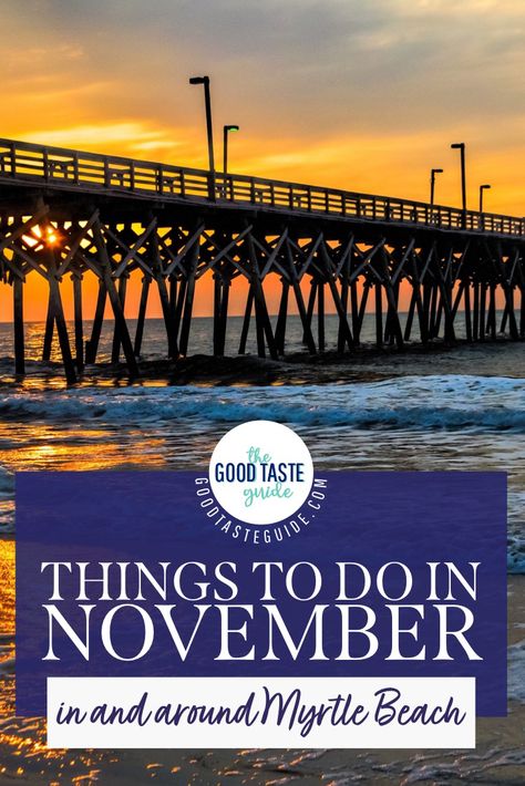 Myrtle Beach In The Fall, Myrtle Beach In November, Mrtyle Beach, Things To Do In November, Myrtle Beach Things To Do, Bbq Oysters, November Events, Myrtle Beach Trip, Broadway At The Beach