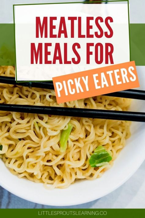 bowl of ramen with chopsticks laying across Vegetarian For Picky Eaters, Vegetarian Picky Eater, Easy Meatless Meals Simple, Meatless School Lunches For Kids, Quick No Meat Dinner, Meatless Dinners For Picky Eaters, Meatless Meals For Meat Eaters, Plain Meals For Picky Eaters, Plant Based For Picky Eaters