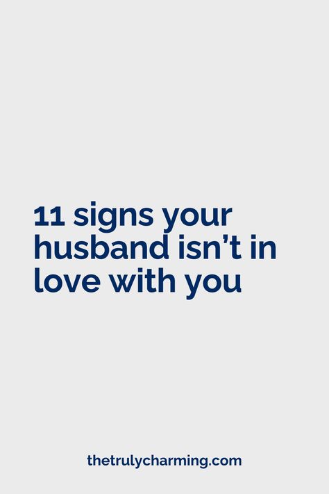 11 Signs Your Husband Isn’t in Love with You Husband Gave Up Marriage, Husband Is Mean Quotes, Deep Marriage Quotes, Wanting To Be Loved Quotes Relationships, Nagging Husband Quotes, When Marriage Gets Hard Quotes, Unsupportive Husband Quotes Marriage, Unromantic Husband Quotes, Not Feeling Loved Quotes Marriage