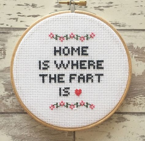 Home Is Where the Fart Is Funny Embroidery Patterns, Funny Embroidery, Cross Stitch Quotes, Stitch Quote, Funny Cross Stitch Patterns, Letter Wall Art, Stitch Gift, Cross Stitch Funny, Embroidery Hoop Art