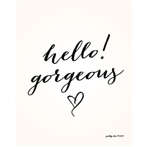 Hello! Gorgeous Print - Inspirational - Hot Pink - Beautiful - Heart -... ($18) ❤ liked on Polyvore featuring words, quotes, text, filler, phrase and saying Gorgeous Quotes For Her Beauty, You Are Gorgeous Quotes, Hello Beautiful Quotes, Hello Gorgeous Quote, Quote Beauty, Gorgeous Quotes, Hug Quotes, Net Fashion, Heart Wall Art