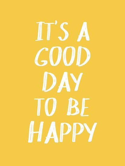 A trendy and cheerful typography quote that says It’s a Good Day to Be Happy in bright yellow and white. • Millions of unique designs by independent artists. Find your thing. Yellow Quotes, Sunshine Quotes, Motivation Positive, Life Quotes Love, Short Inspirational Quotes, Inspirational Artwork, Yellow Art, Sassy Quotes, Happy Words