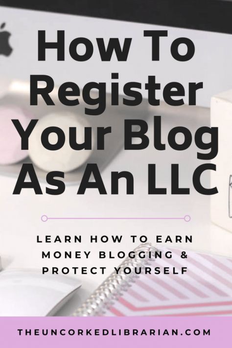 Looking to protect yourself and register your blog as an LLC? Read this post of turning your blog into a business. Blog Designs, Earn Money Blogging, Blogging Inspiration, Blog Ideas, Blogging Advice, Blog Tools, Blog Content, Successful Blog, Creating A Blog