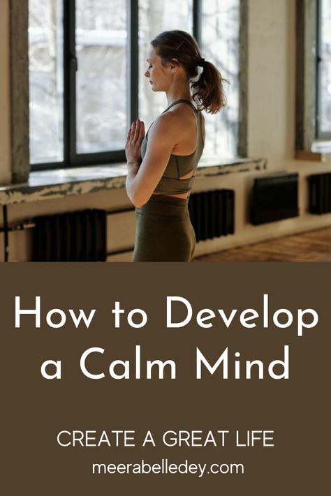 How To Have A Calm Personality, How To Quieten Your Mind, Things To Do To Calm Your Mind, How To Become A Calmer Person, How To Be More Calm, How To Be A Calm Person, Calm Personality, Improve Brain Power, Writing Content