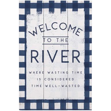 Give your den a new rustic look with the Wasted Time Wall Art. This wall art features lighthearted river life advice. Wood 10.75"W x .5"D x 16"H Wipe clean with a dry cloth Made in the USA River Home Decorating Ideas, River Cabin Decor, River House Decorating Ideas, River Signs, Kentucky Derby Party Favors, River Crafts, River Decor, River House Decor, River Time