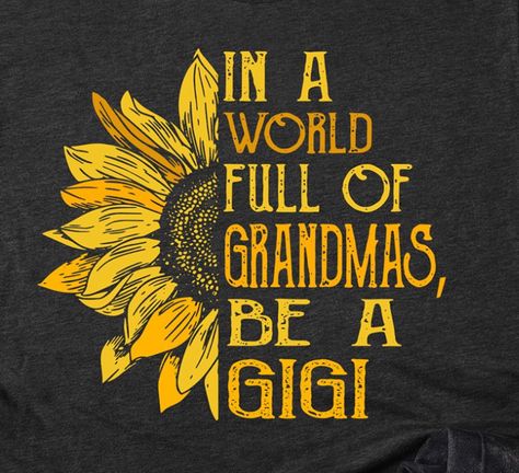 Gigi Quotes, Funny Teacher Shirts, Gigi Svg, Sublimation Gifts, Gigi Gift, Grandma Quotes, Gigi Shirts, Cricut Stencils, Kindergarten Gifts