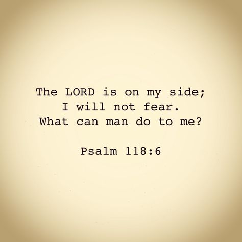 Psalm 118 6, It's Now Or Never, Psalm 118, Ayat Alkitab, Jesus Loves Me, Jesus Loves, Bts Funny, Psalms, Verses