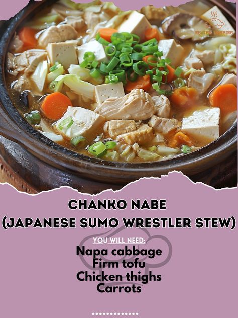 🍲 Experience the hearty goodness of Chanko Nabe, a traditional Japanese sumo wrestler stew! #JapaneseCuisine #HealthyEats Chanko Nabe (Japanese Sumo Wrestler Stew) Ingredients: Chicken thighs, cut into pieces (1 lb) Firm tofu, cubed (1 block) Napa cabbage, chopped (2 cups) Carrots, sliced (2) Daikon radish, sliced (1 cup) Shiitake mushrooms (1 cup) Green onions, chopped (1 cup) Miso paste (3 tbsp) Soy sauce (2 tbsp) Dashi broth (4 cups) Mirin (2 tbsp) Instructions: In a large pot, bring d... Chanko Nabe, Tofu Chicken, Dashi Broth, Daikon Radish, Miso Paste, Sumo Wrestler, Firm Tofu, Shiitake Mushrooms, Napa Cabbage