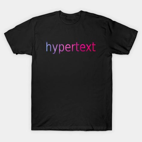 A Fine Hypertext Colorful Text - Colorful Text - T-Shirt | TeePublic Kath And Kim, Expensive And Difficult, Trust Your Instincts, I Am Enough, Sarcasm Humor, Barbie And Ken, Workout Tshirts, Call Her, V Neck T Shirt