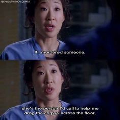 You know you can always share secrets because they'll always keep them. | What It Is Like To Have Met "Your Person," As Told By "Grey's Anatomy" Christina Yang, Grey Quotes, Dark And Twisty, Cristina Yang, Grey Anatomy Quotes, Grey's Anatomy Quotes, My Person, Anatomy Quote, Twisted Sister