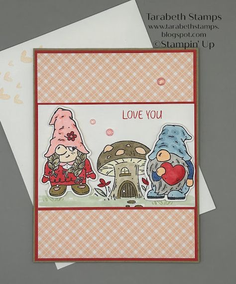 Tarabeth Stamps: Stampin' Up Friendly Gnome Love You Card for Happy Inkin' Thursday Blog Hop Stampin Up Friendly Gnomes Birthday Cards, Stampin Up Gnome Birthday Cards, Friendly Gnomes Stampin Up Cards, Stampin Up Friendly Gnomes, Stampin Up Kindest Gnomes Birthday Cards, Kindest Gnomes Stampin Up Cards, Friendly Gnomes, Kindest Gnomes, Happy Friday Eve