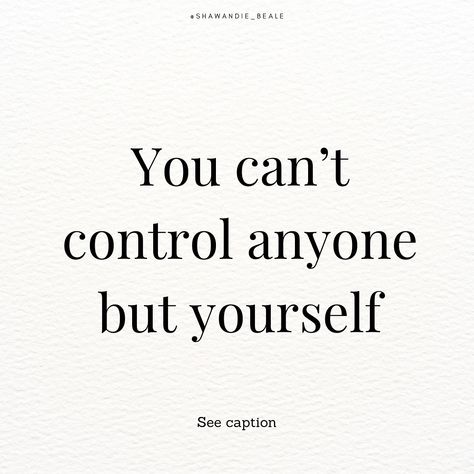 Biggest marriage advice I can give you: control yourself. Practicing self-control (in any area) feels like heaven on earth. When we allow a spouse to mess with our identity, that’s out of order. That’s why it’s so important to know who you are before marriage. You absolutely can not control your husband, not with emotion, not with begging, not with bitterness, not with children…not without losing yourself too. Self-Control is hard, but it’s the most EFFECTIVE type of control. #selfc... Your In Control Of Your Life Quotes, You Can Only Control Yourself Quotes, Emotion Control Quotes, Controlling Quotes, Control Emotions, Control Yourself, Emotional Control, Control Quotes, Losing Yourself