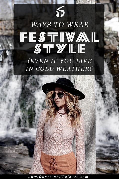 How to Wear Festival Style in Cold Weather - Quartz & Leisure Cold Festival Outfit, Outfits For Cold Weather, Winter Music, Top Fashion Bloggers, Music Festival Outfits, Festival Style, Too Cold, Cold Weather Outfits, Fabulous Fashion