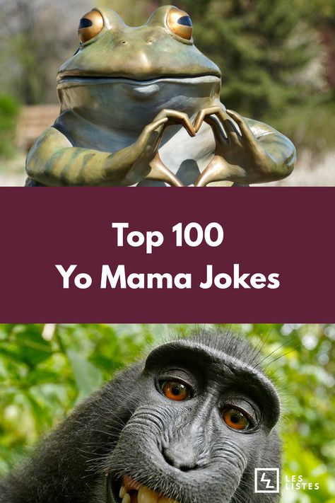 Yo Mama Jokes are a type of insult that targets another person through their mother. The earliest yo mama jokes come from Babylon in 1,500 BCE. Check out the top 100 yo mama jokes. #top10list You Momma Jokes, Funny Yo Mama Jokes, Yo Momma Jokes Hilarious Funny, Jo Mama Jokes, Joe Mama Jokes, Yo Mama So Fat Jokes, Your Mom Jokes Hilarious Yo Momma, Your Momma Jokes, Fat Jokes Funny Hilarious