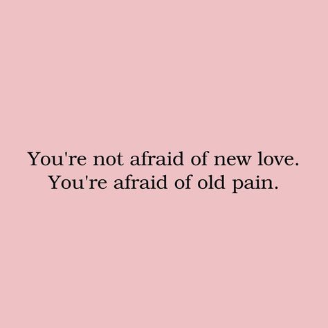 Fear Of Love Quotes, Scared To Love Quotes, Afraid To Love Quotes, Afraid Quotes, Love Again Quotes, Old Love Quotes, Scared Quotes, Afraid Of Love, Intimacy Quotes