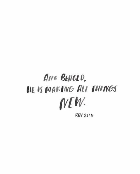 "And he who was seated on the throne said, 'Behold, I am making all things new.'" Revelation 21:5 Good Quotes, In Christ Alone, How He Loves Us, All Things New, The Throne, Verse Quotes, Bible Verses Quotes, Faith Quotes, The Words