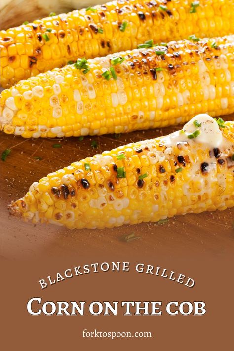 Corn On The Cob Griddle, Corn On Flat Top Grill, Flattop Grill Recipes Healthy, Corn On The Griddle, Best Griddle Grill Recipes, Blackstone Griddle Vegetable Recipes, Griddle Corn On The Cob, Vegetables On The Blackstone, Side Dishes On Blackstone Griddle