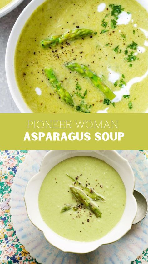 Pioneer Woman Asparagus Soup Asparagus Bisque Soup, Chicken Asparagus Soup Recipe, Cream Asparagus Soup, Sparragus Recipe Soup, Asparagus Chicken Soup, Cream Of Asparagus Soup Pioneer Woman, Asparagus Cheese Soup, Easy Asparagus Soup, Cream Of Asparagus Soup Best